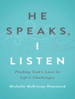 He Speaks, I Listen: Finding God’s Love in Life's Challenges
