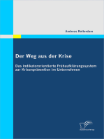 Der Weg aus der Krise: Das indikatororientierte Frühaufklärungssystem zur Krisenprävention im Unternehmen