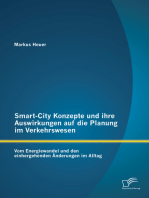 Smart-City Konzepte und ihre Auswirkungen auf die Planung im Verkehrswesen: Vom Energiewandel und den einhergehenden Änderungen im Alltag