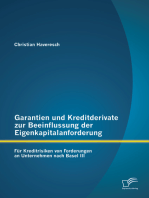 Garantien und Kreditderivate zur Beeinflussung der Eigenkapitalanforderung: für Kreditrisiken von Forderungen an Unternehmen nach Basel III