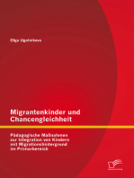 Migrantenkinder und Chancengleichheit: Pädagogische Maßnahmen zur Integration von Kindern mit Migrationshintergrund im Primarbereich