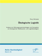 Ökologische Logistik: Analyse von Wirkungszusammenhängen und Konzeption von ökologischen Wettbewerbs- und Logistikstrategien