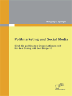 Politmarketing und Social Media: Sind die politischen Organisationen reif für den Dialog mit den Bürgern?