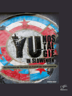 YU-Nostalgie in Slowenien: Das Phänomen der Nostalgie als Produkt der Transformation