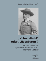 „Kolonialheld“ oder „Lügenbaron“? Die Geschichte des bayerischen Kolonialoffiziers Hermann Detzner