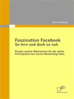Faszination Facebook: So fern und doch so nah: Psycho-soziale Motivatoren für die aktive Partizipation bei Social Networking Sites