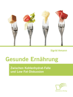 Gesunde Ernährung: Zwischen Kohlenhydrat-Falle und Low Fat-Diskussion