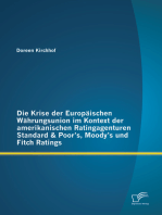 Die Krise der Europäischen Währungsunion im Kontext der amerikanischen Ratingagenturen Standard & Poor’s, Moody’s und Fitch Ratings