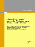 „Corazón tan blanco“ von Javier Marías zwischen Trivial- und Hochkultur: Eine rezeptionstheoretische Studie über die Konstituierung eines Textes im Koordinatensystem der feuilletonistischen Literarturkritik