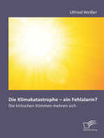 Die Klimakatastrophe - ein Fehlalarm? Die kritischen Stimmen mehren sich