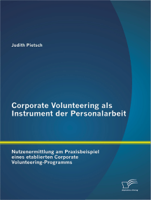 Corporate Volunteering als Instrument der Personalarbeit: Nutzenermittlung am Praxisbeispiel eines etablierten Corporate Volunteering-Programms