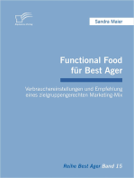 Functional Food für Best Ager: Verbrauchereinstellungen und Empfehlung eines zielgruppengerechten Marketing-Mix