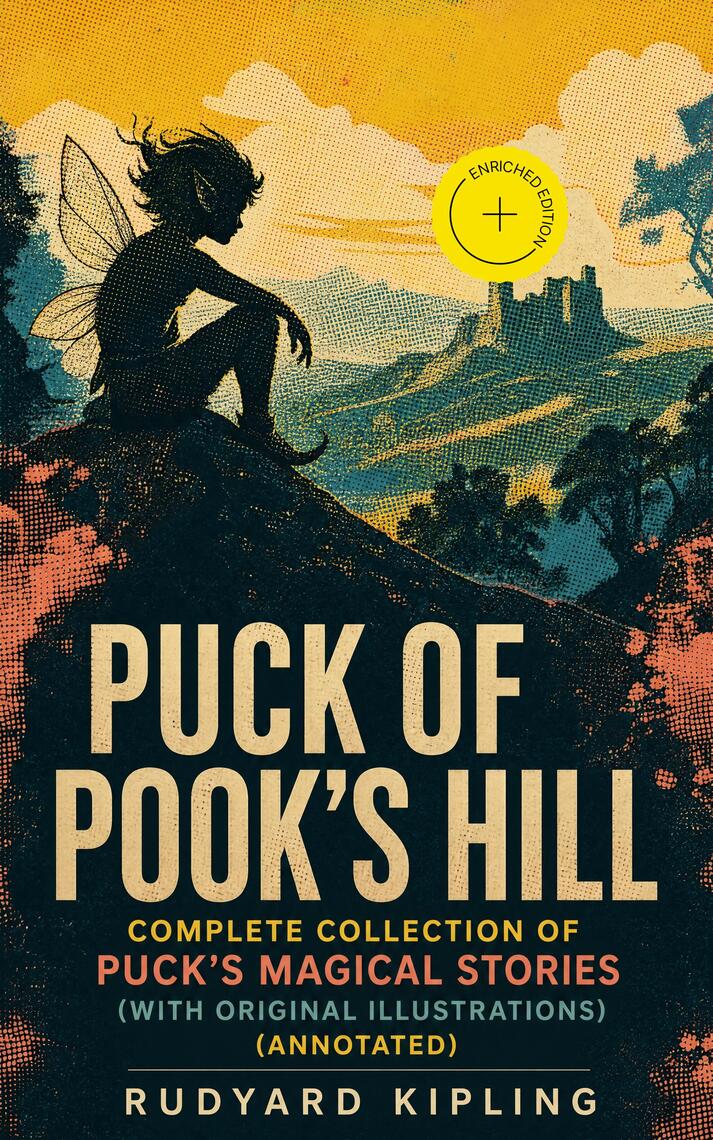 Puck of Pook's Hill – Complete Collection of Puck's Magical Stories ...