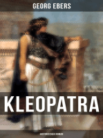 Kleopatra (Historischer Roman): Romanbiografie der letzten Königin des ägyptischen Ptolemäerreiches und zugleich letzten weiblichen Pharaos