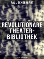 Revolutionäre Theater-Bibliothek (22 Titel in einem Band): Die Welt geht unter! + Der Regierungswechsel + Es lebe Europa! + Der fanatische Bürgermeister…
