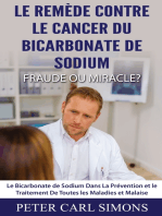 Le Remède Contre Le Cancer du Bicarbonate De Sodium - Fraude ou Miracle?: Le Bicarbonate de Sodium Dans La Prévention et le Traitement De Toutes les Maladies et Malaise