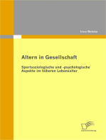 Altern in Gesellschaft: Sportsoziologische und -psychologische Aspekte im höheren Lebensalter