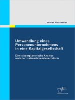 Umwandlung eines Personenunternehmens in eine Kapitalgesellschaft: Eine steuerplanerische Analyse nach der Unternehmensteuerreform