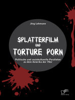 Splatterfilm und Torture Porn: Politische und soziokulturelle Parallelen zu dem Amerika der 70er