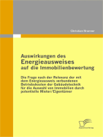 Auswirkungen des Energieausweises auf die Immobilienbewertung: Die Frage nach der Relevanz der mit dem Energieausweis verbundenen Betriebskosten der Gebäudetechnik für die Auswahl von Immobilien durch potentielle Mieter/Eigentümer