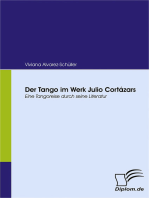 Der Tango im Werk Julio Cortázars: Eine Tangoreise durch seine Literatur