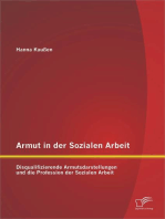 Armut in der Sozialen Arbeit: Disqualifizierende Armutsdarstellungen und die Profession der Sozialen Arbeit