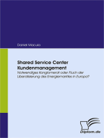 Shared Service Center Kundenmanagement: Notwendiges Konglomerat oder Fluch der Liberalisierung des Energiemarktes in Europa?