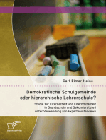 Demokratische Schulgemeinde oder hierarchische Lehrerschule? Studie zur Elternarbeit und Elternmitarbeit in Grundschule und Sekundarstufe I unter Verwendung von Experteninterviews