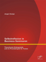 Selbstreflexion in Business-Seminaren: Theoretische Hintergründe und ein Praxisbeispiel für Trainer