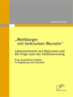 „Weltbürger mit türkischen Wurzeln“ - Lebensentwürfe von Migranten und die Frage nach der Selbstverortung