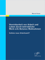 Vereinbarkeit von Arbeit und Leben durch betriebliche Work-Life Balance Maßnahmen: Schöne neue Arbeitswelt?