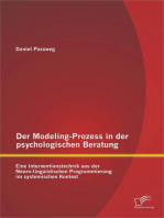 Der Modeling-Prozess in der psychologischen Beratung: Eine Interventionstechnik aus der Neuro-linguistischen Programmierung im systemischen Kontext