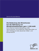 Die Bedeutung des Börsenkurses bei der Abfindung von Minderheitsaktionären gem. § 305 AktG: Eine kritische Auseinandersetzung unter ökonomischen und juristischen Gesichtspunkten vor dem Hintergrund des deutschen Aktien- und Konzernrechts