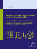 Wertorientierter Ansatz zur Optimierung von Unternehmensimmobilien: Analyse der bestehenden Defizite beim Management von Unternehmensimmobilien, deren Auswirkungen auf den Unternehmenswert und Konzeption eines wertorientierten Optimierungsansatzes