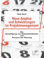 Neue Ansätze und Entwicklungen im Projektmanagement: Die Bewältigung von Unbestimmtheiten und Grenzen der Planung