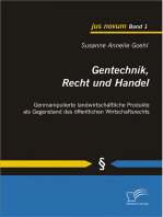 Gentechnik, Recht und Handel: Genmanipulierte landwirtschaftliche Produkte als Gegenstand des öffentlichen Wirtschaftsrechts