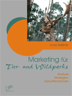 Marketing für Tier- und Wildparks: Analyse - Strategien - Zukunftschancen