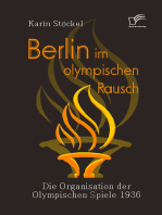 Berlin im olympischen Rausch: Die Organisation der Olympischen Spiele 1936