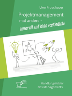 Projektmanagement mal anders – humorvoll und leicht verständlich: Handlungsfelder des Managements