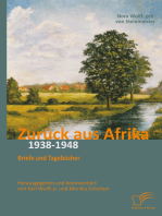 Zurück aus Afrika: Briefe und Tagebücher 1938-1948: Herausgegeben und kommentiert von Karl Wulff, jr. und Monika Schotten