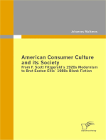 American Consumer Culture and its Society: From F. Scott Fitzgerald`s 1920s Modernism to Bret Easton Ellis`1980s Blank Fiction