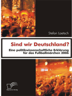 Sind wir Deutschland?: Eine politikwissenschaftliche Erklärung für das Fußballmärchen 2006