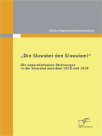 „Die Slowakei den Slowaken!“ Die separatistischen Strömungen in der Slowakei zwischen 1918 und 1939