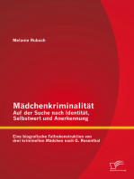 Mädchenkriminalität - Auf der Suche nach Identität, Selbstwert und Anerkennung