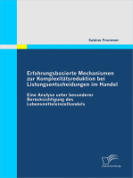 Erfahrungsbasierte Mechanismen zur Komplexitätsreduktion bei Listungsentscheidungen im Handel: Eine Analyse unter besonderer Berücksichtigung des Lebensmitteleinzelhandels