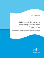 Windenergieprojekte an ertragsschwachen Standorten. Finanzierung und Wirtschaftlichkeitsbetrachtungen