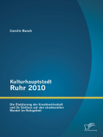 Kulturhauptstadt Ruhr 2010: Die Etablierung der Kreativwirtschaft und ihr Einfluss auf den strukturellen Wandel im Ruhrgebiet