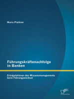 Führungskräftenachfolge in Banken: Erfolgsfaktoren des Wissensmanagements beim Führungswechsel