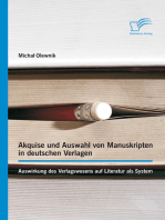 Akquise und Auswahl von Manuskripten in deutschen Verlagen: Auswirkung des Verlagswesens auf Literatur als System