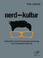 Nerd-Kultur: Selbstbild und Fremdwahrnehmung von (Computer-)Nerds